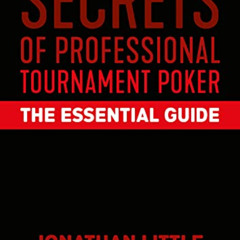 [VIEW] PDF 💛 Secrets Of Professional Tournament Poker: The Essential Guide by  Jonat