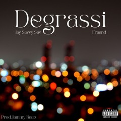 Degrassi Ft. Fraend (Prod. Jammy Beatz)