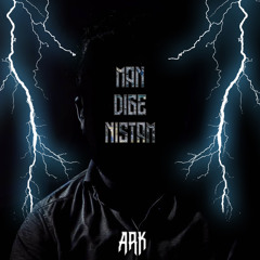 ARK - MAN DIGE NISTAM