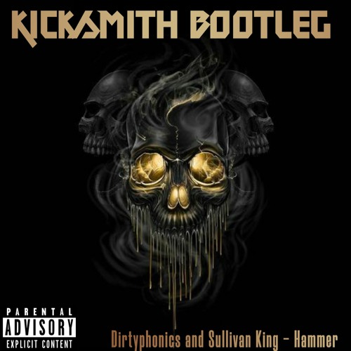 Stream Dirtyphonics & Sullivan King - Hammer (KickSmith Bootleg) [FREE  DOWNLOAD] by KickSmith ⚡️ | Listen online for free on SoundCloud