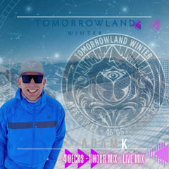 AdamK - Live DJ Mix From Tomorrowland Winter 2023