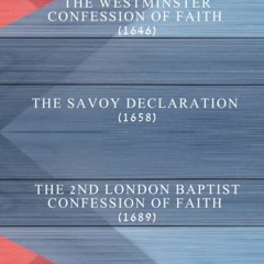 View PDF Westminster, Savoy, and London Baptist Confessions: A side-by-side comparison by  T. G. Dru