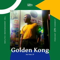 Golden Kong @ Podcast Connect #279 - São Paulo - SP