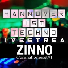 ZINNO - Coronahomeset#1 - Techno