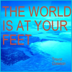 Trevor Clawson - The World is at Your Feet