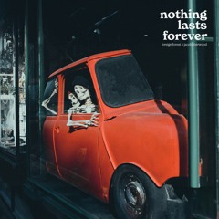 nothing lasts forever ft. jacob sherwood