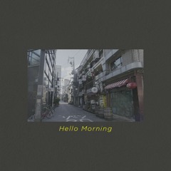 Hello Morning