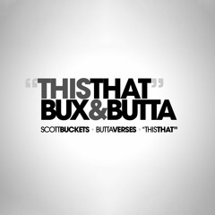 Butta Verses (Prod. by Scott Buckets) - This That