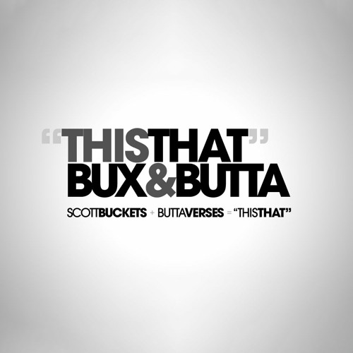 Butta Verses (Prod. by Scott Buckets) - This That