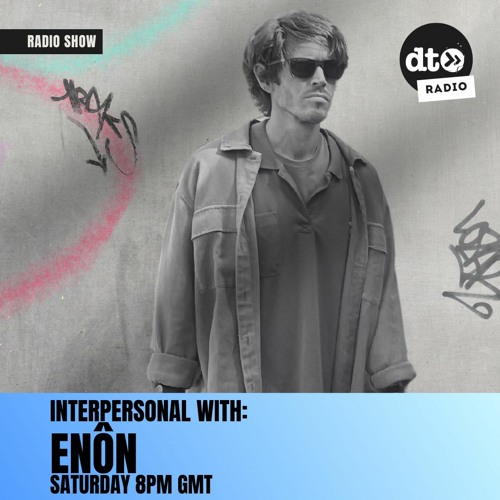 INTERPERSONAL 044 with ENÔN