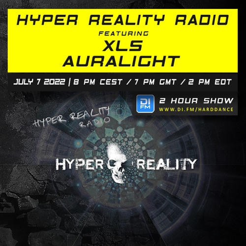 Hyper Reality Radio 182 – feat. XLS & Auralight