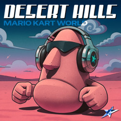 Desert Hills: Reggaeton Arrangement ⭑ Mario Kart World