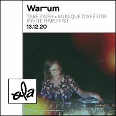 Warum • Musique d'Apéritif invite Hard Fist TAKEOVER (13.12.20)