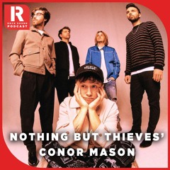 Nothing But Thieves' Conor Mason On 'Futureproof' & 'Moral Panic'