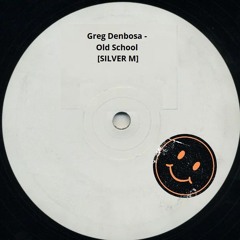 Greg Denbosa -  Old School [SILVER M]