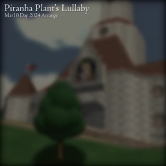 Super Mario 64 - Piranha Plant's Lullaby [Mario Day 2024 Arrange]