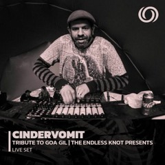 CINDERVOMIT's Endless Tribute To Goa Gil | The Endless Knot presents | 20/05/2023