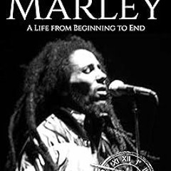 Bob Marley: A Life from Beginning to End (Biographies of Musicians) BY: Hourly History (Author)