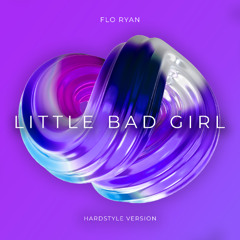 Little Bad Girl (Hardstyle Version)