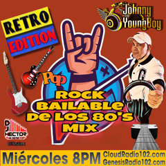 Retro Edition Mix 13 "Pop Rock Bailable De Los 80's Mix" By DJ Johnny Young Boy