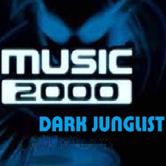 MUSIC 2000  DARK JUNGLIST (28/05/24) new