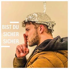 Bist du sicher sicher (feat. GuterzogeneAsis)