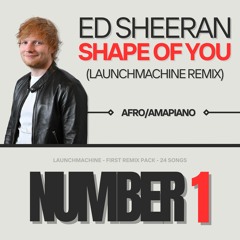 Ed Sheeran - Shape Of You (Launchmachine Remix)