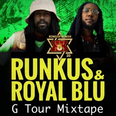 RUNKUS & ROYAL BLU - G Tour Mixtape host by Determine Mix by Smoky General