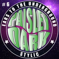 Ears To The Underground #06 - Stylic - Feb 24
