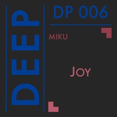 DP 006 // Miku - Joy