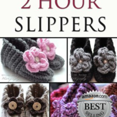 [ACCESS] EPUB 📮 Easy To Crochet 2 Hour Slippers by  Vicki Becker [EPUB KINDLE PDF EB