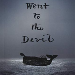[FREE] PDF 🗂️ Went to the Devil: A Yankee Whaler in the Slave Trade by  Anthony J. C