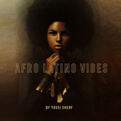 yossi sherf # afro latino vibes