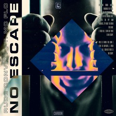Rude Convict Ft. MC Flo - No Escape