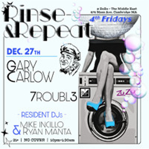 7ROUBLE - LIVE @ RINSE & REPEAT (12/27/2024), 4TH FRIDAY AT ZUZU (474 Mass. Ave., MA)
