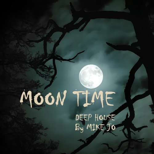 MOON TIME By MIKE JO