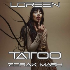Loreen Israel Orona Dom De Sousa - Tattoo (Zorak Mash) Free Download