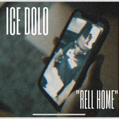 Ice Dolo - Rell Home