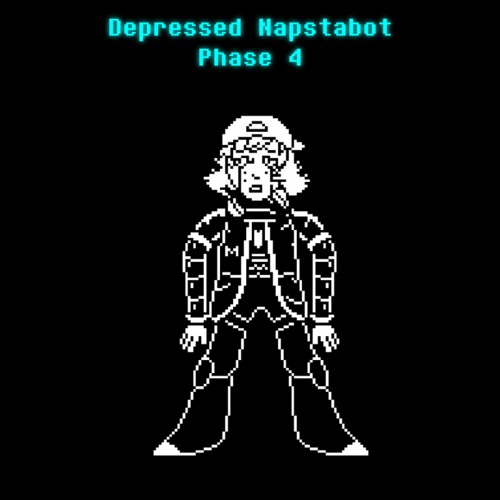 [Depressed Napstabot Phase 4] One More Straw