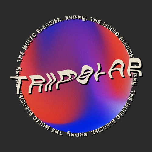 Tripolar (ft. Kezura)