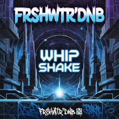 Whip Shake