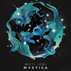 Moti (CR) - Mystica [Earth Sound Recordings]