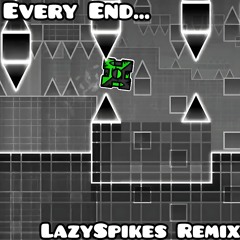 Every end... (LazySpikes Mix)