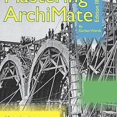 Stream ~Read~[PDF] Mastering ArchiMate Edition III: A serious introduction to the ArchiMate® en