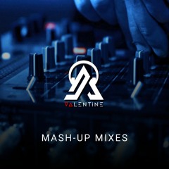 MASH-UP MIXES