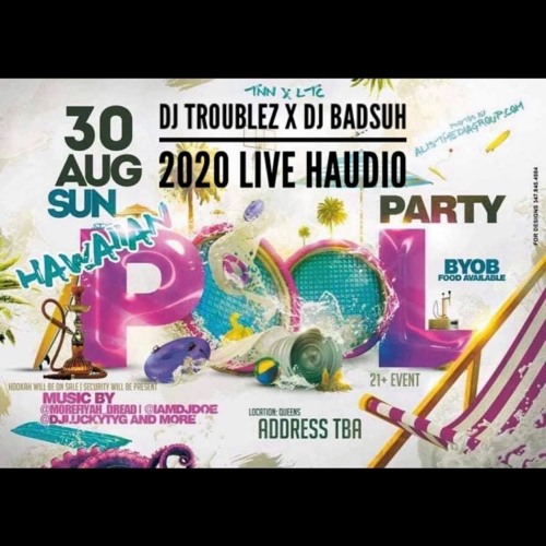 HAWAIAN POOL PARTY AUG 2020 POWERED BY TNN X LTC DJ BADSUH X DJ TROUBLEZ FOUR CORNER