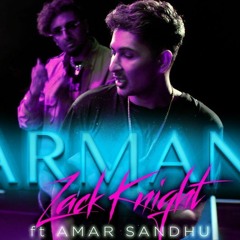 Armani - Zack Knight ft Amar Sandhu