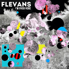 LV Premier - Flevans - I'm Over Here [Jalapeno Records]