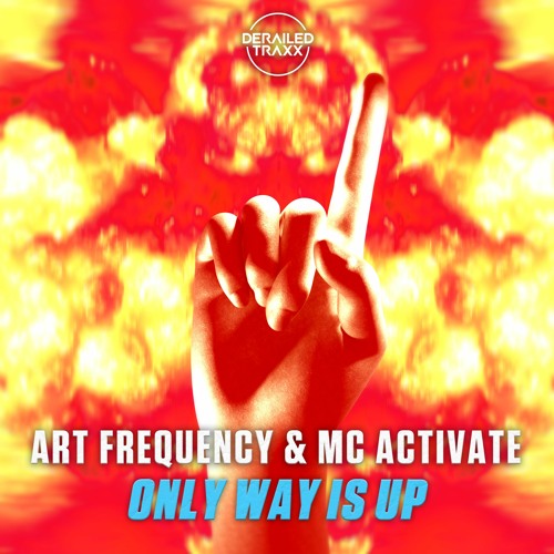 Art Frequency & MC Activate - Only Way Is Up (Preview)