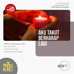 Aku Takut Berharap Lagi / November 19, 2021